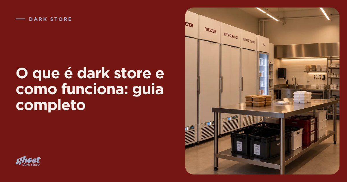 Dark store: espaço de armazenamento e separação de pedidos de delivery